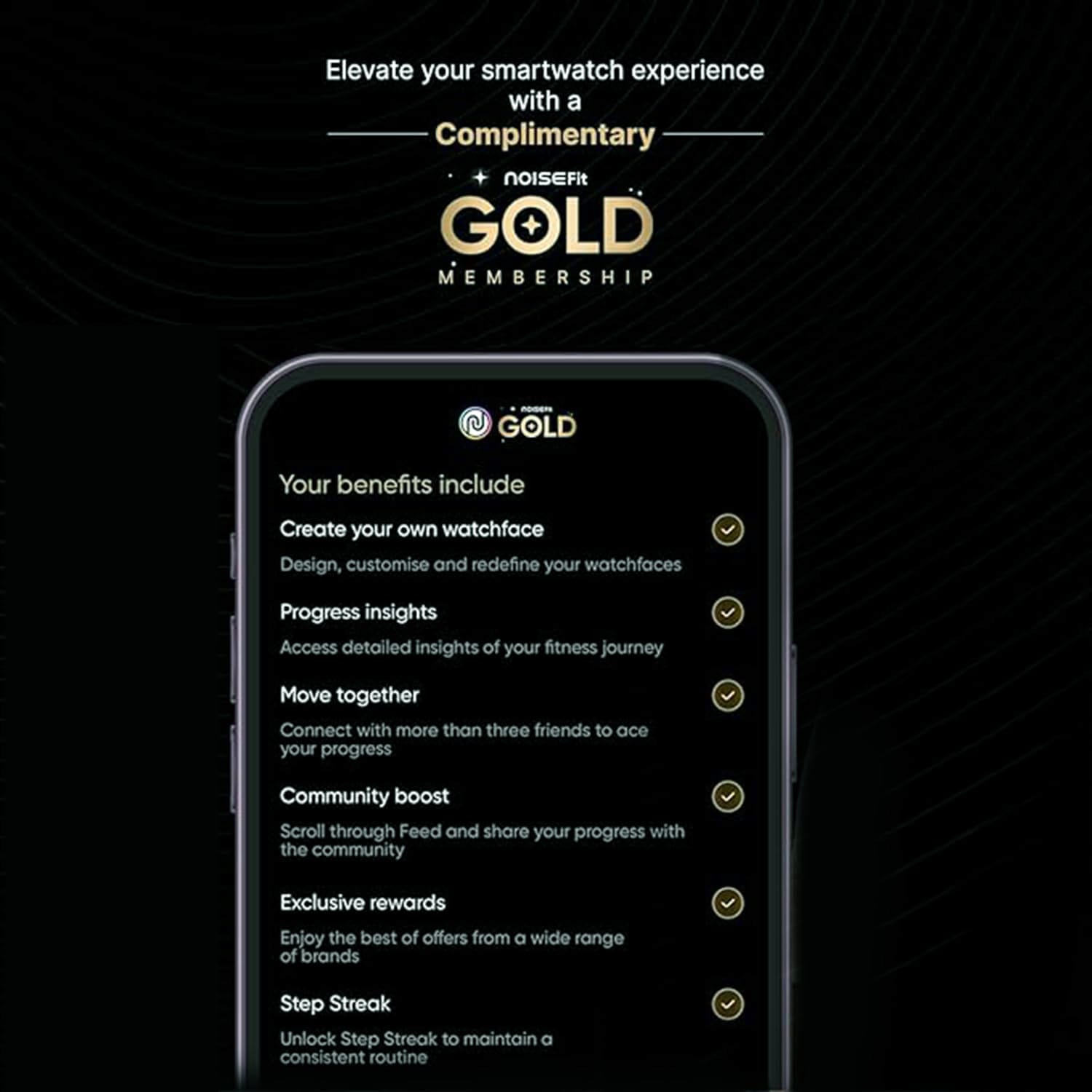 NoiseFit Gold Membership Benefits - Custom Watchfaces, Fitness Insights, Community Boost, Exclusive Rewards