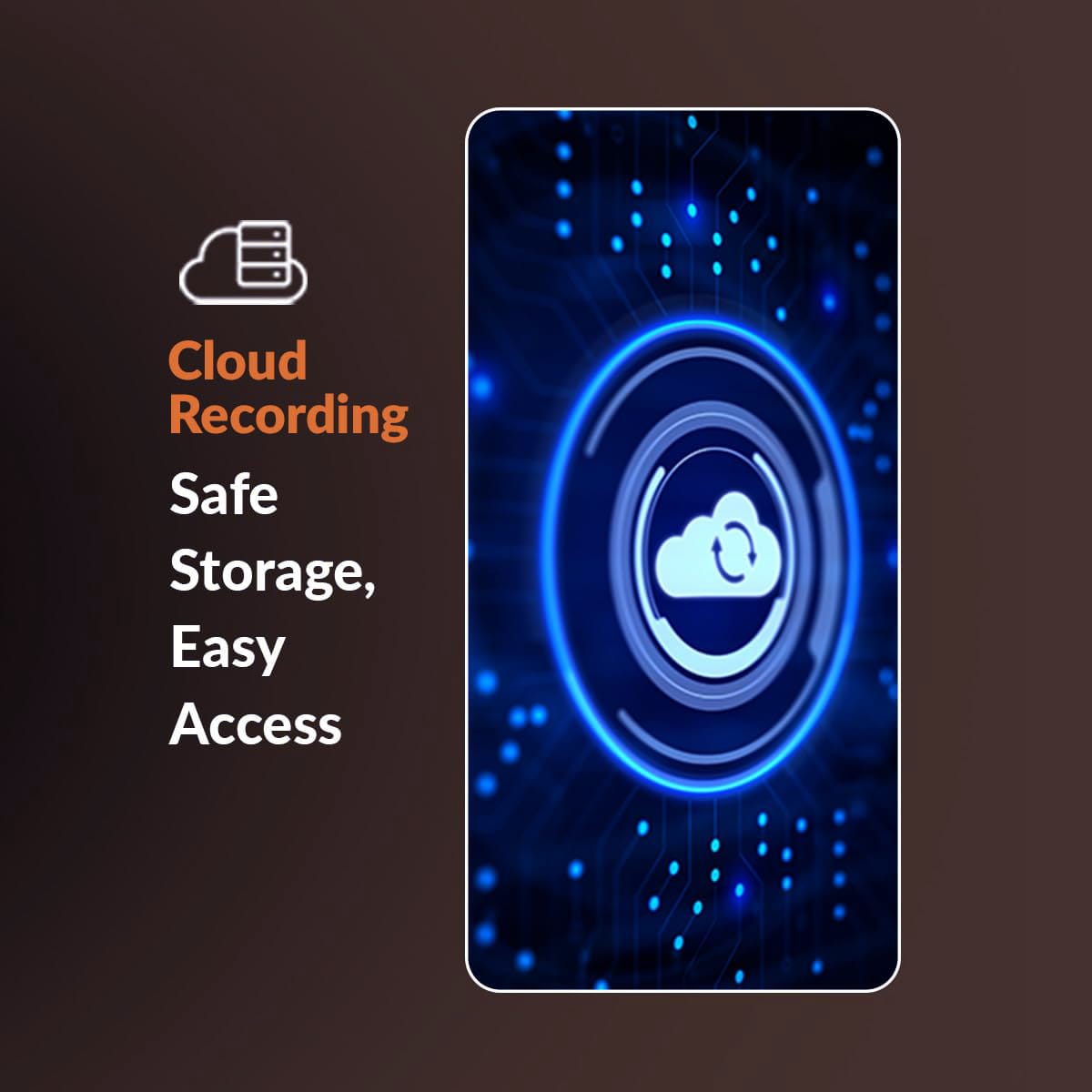 Cloud Recording Technology with Safe Storage and Easy Access for Smart CCTV Cameras