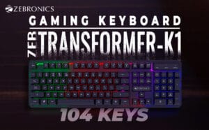 Zebronics Transformer K1 Gaming Keyboard – 104 Keys