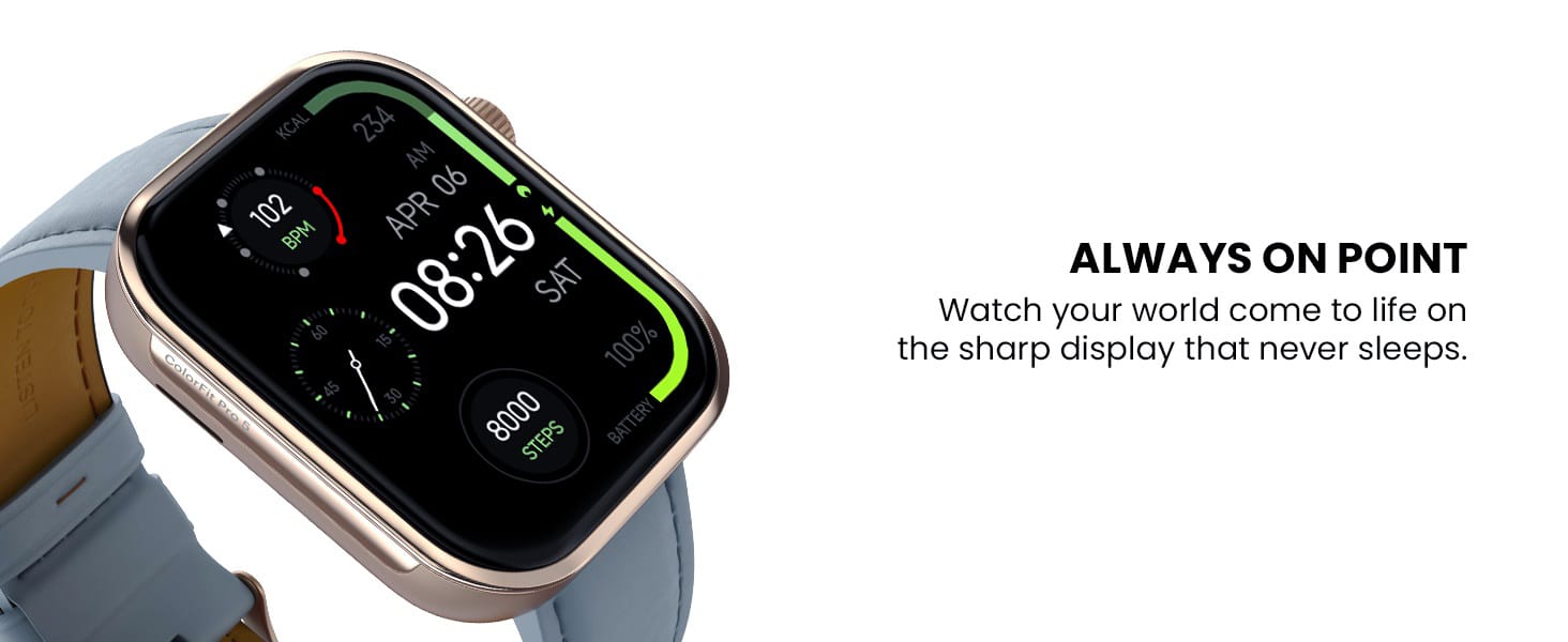 ColorFit PRO 5 Stylish Fitness Smartwatch ColorFit PRO 5 Smartwatch Always-On Display